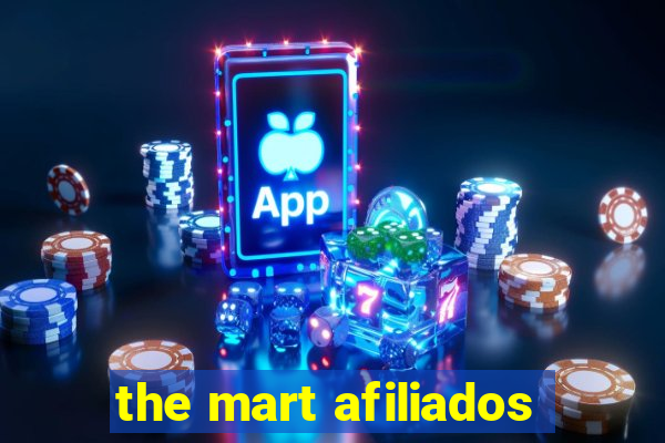 the mart afiliados